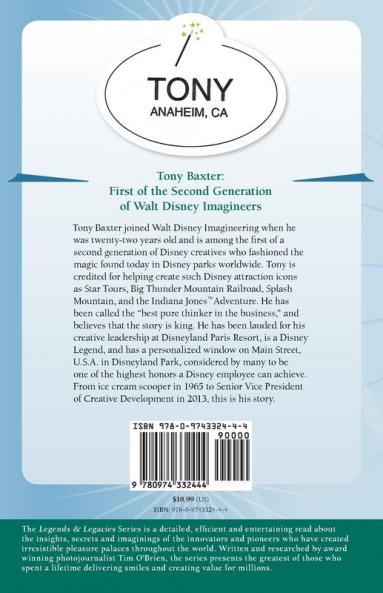 Tony Baxter: First of the Second Generation of Walt Disney Imagineers (Legends & Legacies)