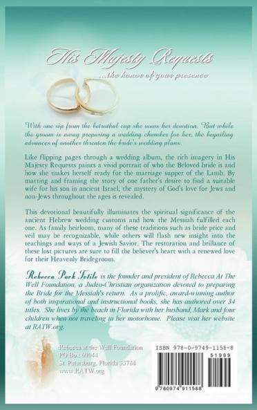 His Majesty Requests: The Prophetic Significance of the Jewish Wedding for the Bride of Christ