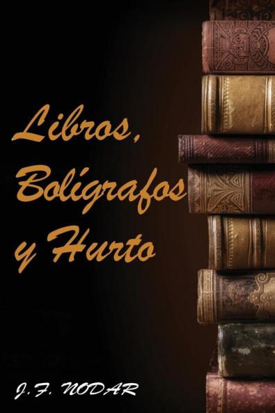Libros, Bolígrafos Y Hurto (Spanish Edition)