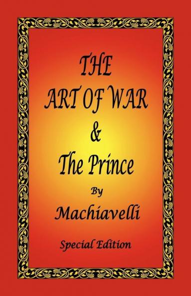 The Art of War & the Prince by Machiavelli - Special Edition