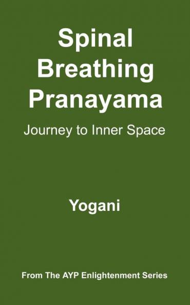 Spinal Breathing Pranayama - Journey to Inner Space