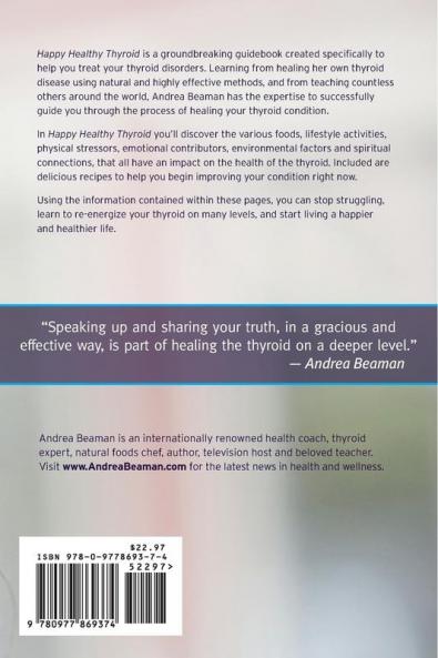 Happy Healthy Thyroid: The Essential Steps to Healing Naturally