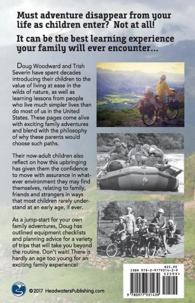 You Took the Kids Where?: Adventuring While Your Children Are Young