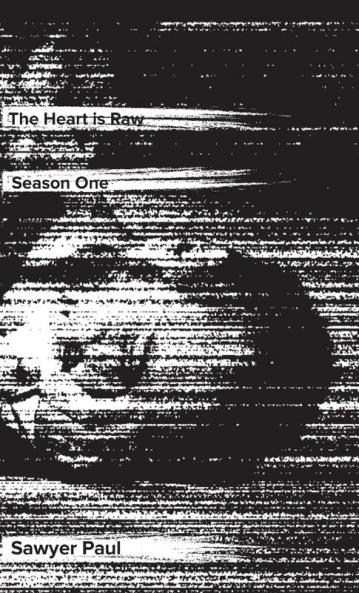 The Heart is Raw Season 1