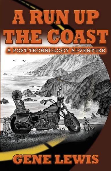 A Run Up the Coast: A Post-Technology Adventure