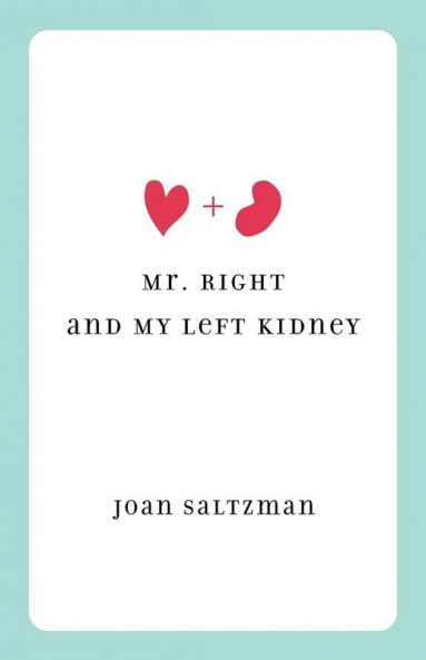 Mr. Right and My Left Kidney