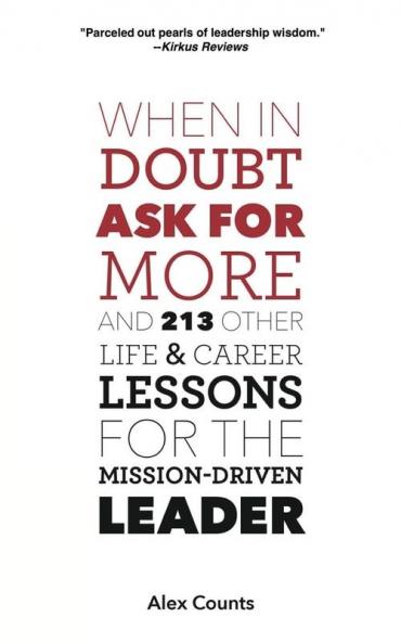 When in Doubt Ask for More