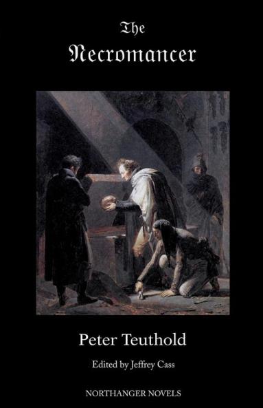 The Necromancer; or The Tale of the Black Forest (Gothic Classics)