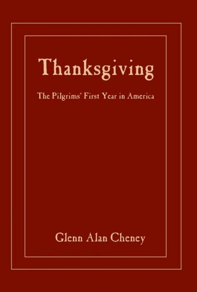 Thanksgiving: The Pilgrims' First Year in America