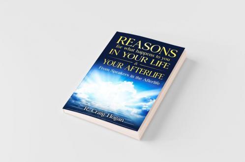 Reasons for What Happens to You in Your Life & Your Afterlife