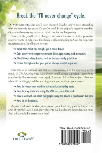 The Renewing of the Mind Project: Going to God for Help with Your Habits Goals and Emotions