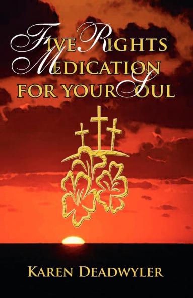Five Rights Medication for your Soul