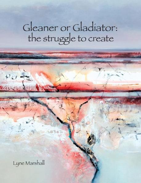Gleaner or Gladiator: The Struggle to Create
