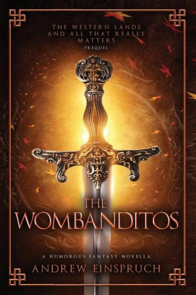 The Wombanditos: .5 (The Western Lands and All That Really Matters)