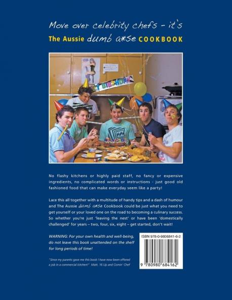 The Aussie Dumb A*se Cookbook: The essential guide to cooking and survival for the domestically challenged!