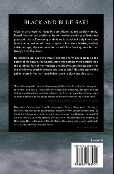 Black and Blue Sari: The True Story of a Woman Surviving and Overcoming Years of Abuse Torture and Fear in Her Marriage