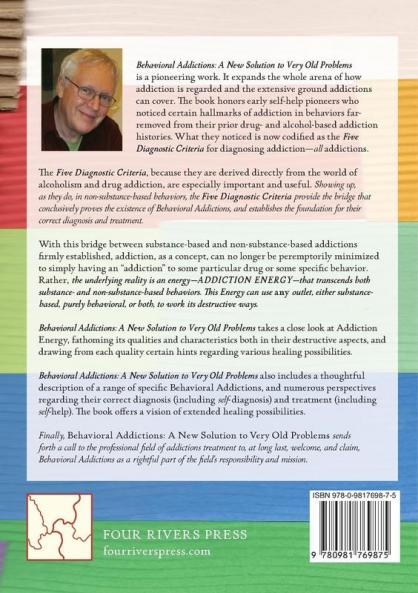 Behavioral Addictions: A New Solution to Very Old Problems