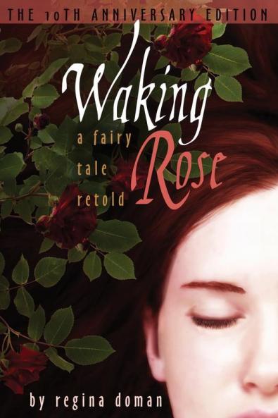 Waking Rose: A Fairy Tale Retold: 3 (Fairy Tale Novels)