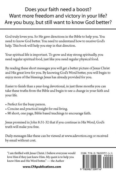 90 Days to More Faith Freedom and Victory: Bible Devotions to Change Your Life