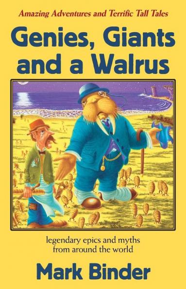 Genies Giants and a Walrus
