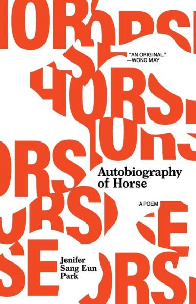 Autobiography of Horse: A Poem