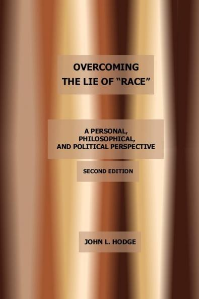 Overcoming the Lie of Race