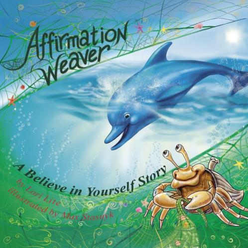 Affirmation Weaver: A Children's Bedtime Story Introducing Techniques to Increase Confidence and Self-Esteem