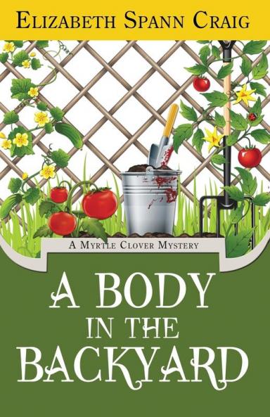 A Body in the Backyard: 4 (Myrtle Clover Cozy Mystery)