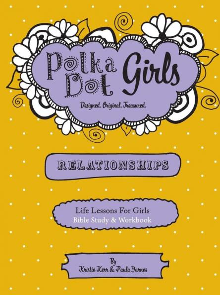 Polka Dot Girls Relationships Bible Study and Workbook