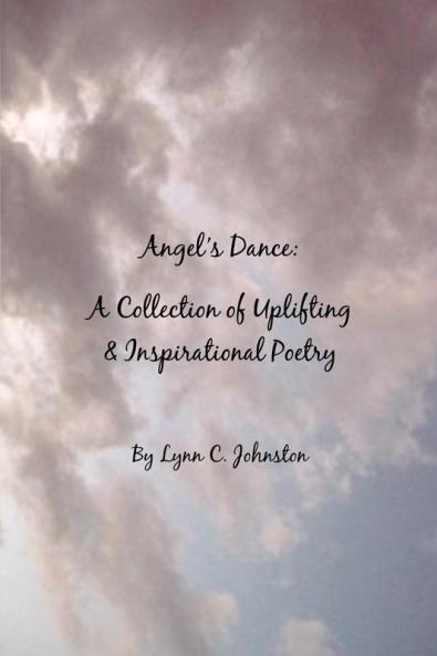 Angel's Dance: A Collection of Uplifting & Inspirational Poetry