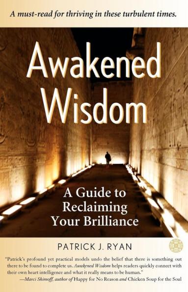 Awakened Wisdom: A Guide to Reclaiming Your Brilliance