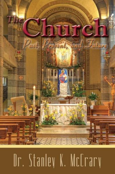 The Church Past Present and Future
