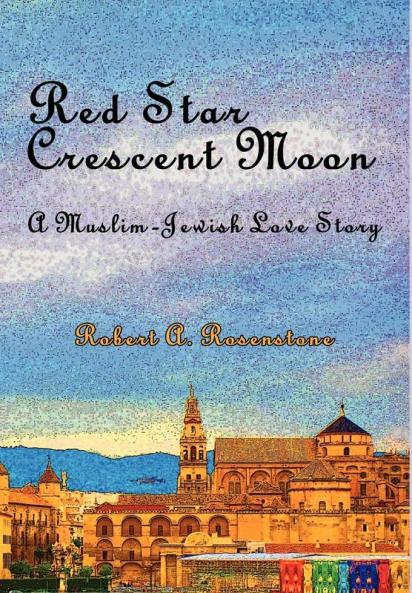 Red Star Crescent Moon: A Muslim-Jewish Love Story