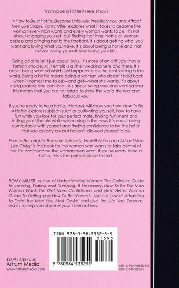 How to Be a Hottie: Become Uniquely Irresistibly You and Attract Men Like Crazy!