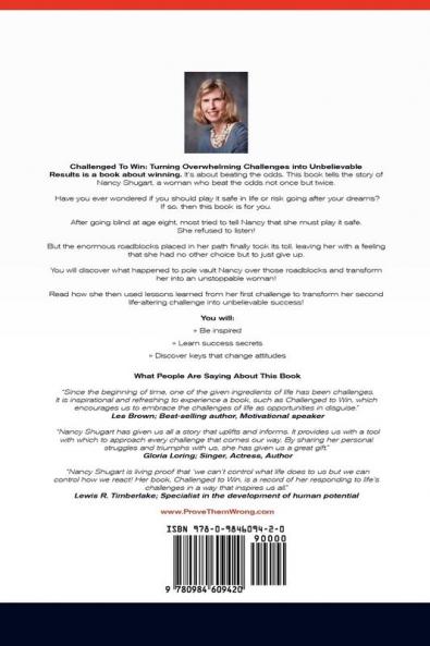Challenged To Win: Turning Overwhelming Challenges Into Unbelievable Results