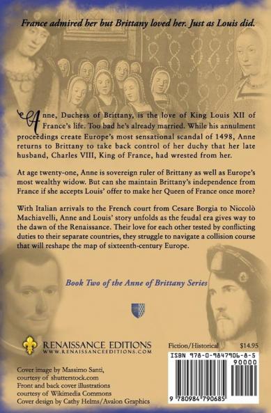 Anne and Louis: Passion and Politics in Early Renaissance France: 2 (Anne of Brittany)