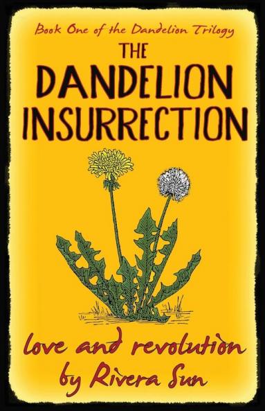 The Dandelion Insurrection - love and revolution -: 1 (Dandelion Trilogy`)