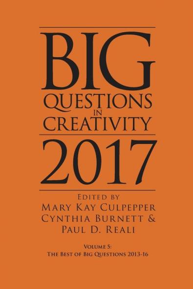 Big Questions in Creativity 2017: The Best of Big Questions 2013-16: 5