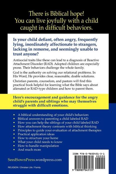 Parenting the Difficult Child: A Biblical Perspective on Reactive Attachment Disorder