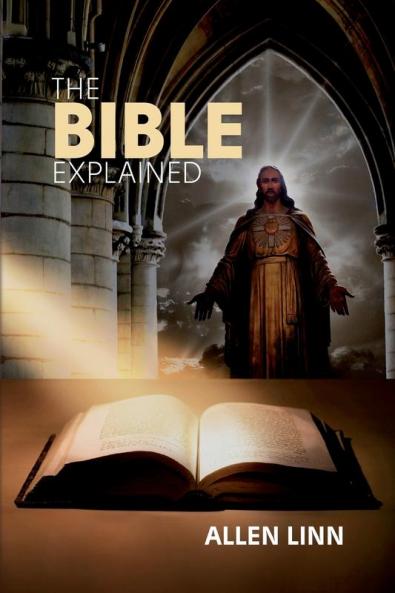 THE BIBLE EXPLAINED