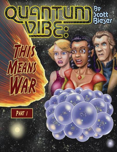 Quantum Vibe: This Means War Part 1: 7