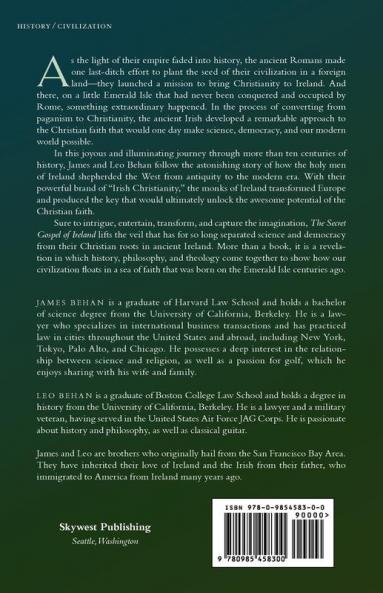 The Secret Gospel of Ireland: The Untold Story of How Science and Democracy Descended from a Remarkable Form of Christianity That Developed in Ancient Ireland