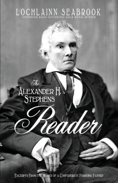 The Alexander H. Stephens Reader