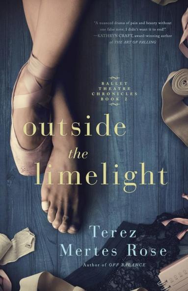 Outside the Limelight: 2 (Ballet Theatre Chronicles)