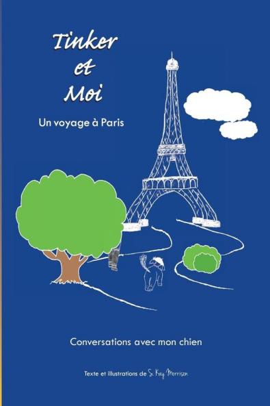 Tinker et Moi: Un voyage à Paris