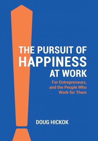 The Pursuit of Happiness at Work