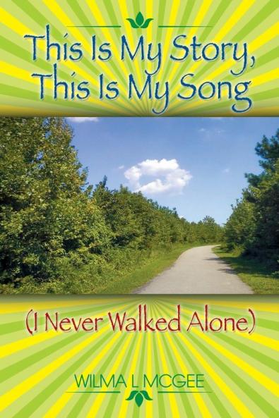 This Is My Story This Is My Song (I Never Walked Alone)