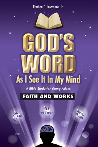 God's Word As I See It In My Mind: Faith and Work