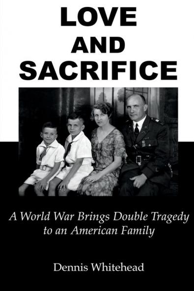 Love and Sacrifice: A World War Brings Double Tragedy to an American Family