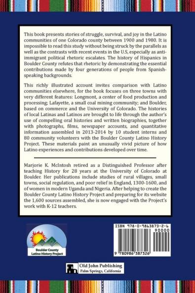 Latinos of Boulder County Colorado 1900-1980: Volume One: History and Contributions